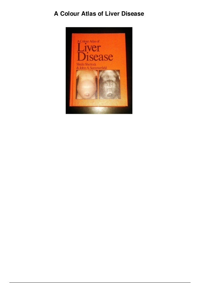 A Colour Atlas Of Liver Disease Pdf - 