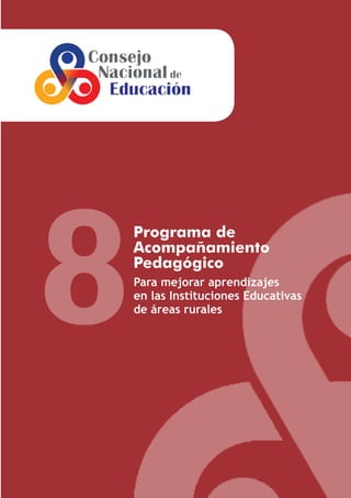 8

Para mejorar aprendizajes
en las Instituciones Educativas
de áreas rurales

 