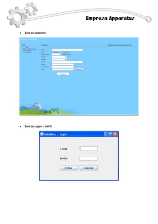Tela de cadastro:




Tela de Login – JAVA
 