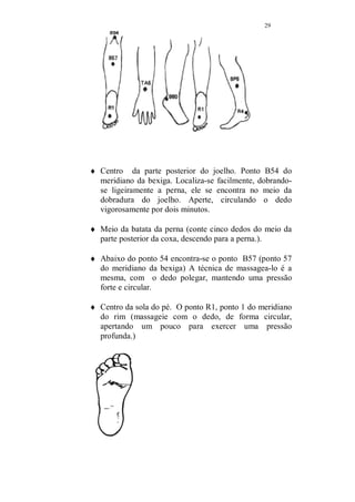 28 
Homens com problema de impotência, pode passar a 
rejeitar a mulher, que por sua vez, não tarda a procurar em 
si a raiz do problema, baixando inexoravelmente sua alto 
estima. 
A ejaculação precoce do parceiro pode levar a mulher a 
insatisfação e ato contínuo a rejeição ao ato sexual, 
provocando uma falsa frigidez que com o passar dos anos 
acaba por se instalar, fazendo com que pessoas que se 
amam, acabem por esfriar o seu relacionamento, quando 
não detona um mar de acusações e culpas. 
Vou apresentar os pontos do shiatsu eficazes para o 
tratamento da impotência e da ejaculação precoce e falarei 
também das posições sexuais favoráveis para o segundo 
caso. São técnicas seguras e fáceis de treinar. É preciso 
perseverança, mas os bons resultados logo o estará 
animando a prosseguir. 
PONTOS DO SHIATSU: 
Na técnica milenar chinesa, o shiatsu (shi dedo, atsu 
pressão) encontra-se vários pontos que embora sejam 
indicados como parte de um tratamento para melhorar a 
saúde física como um todo, seus resultados se manifestam 
rapidamente no aumento do potencial sexual. São usados 
para tratamento de distúrbios sexuais sempre com uma 
resposta muito positiva e pronta, estimulam e energizam 
toda a região pélvica, melhorando a performance sexual e 
aumentando a resistência física. 
Esses pontos, podem ser massageados, durante a sua sessão 
de massagem sensual se o objetivo for aumentar a libido ou 
antes, se for para tratamento. 
E são pontos em sua maioria facilmente trabalhados pelo 
próprio interessado. 
 