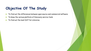 A comparative study between commercial and open source discovery tools ...