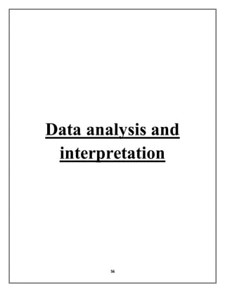 56
Data analysis and
interpretation
 
