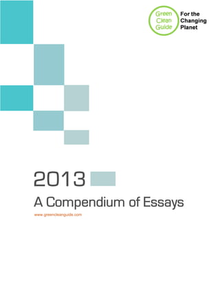 A Compendium of Essays
2013
www.greencleanguide.comwww.greencleanguide.com
 