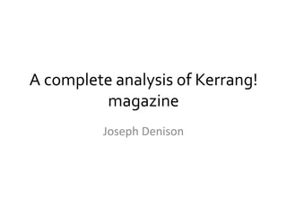 A complete analysis of kerrang! magazine