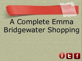 A Complete Emma
Bridgewater Shopping
 