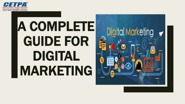 A COMPLETE
GUIDE FOR
DIGITAL
MARKETING
 