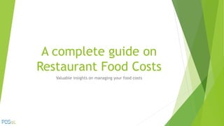 A complete guide on
Restaurant Food Costs
Valuable insights on managing your food costs
 