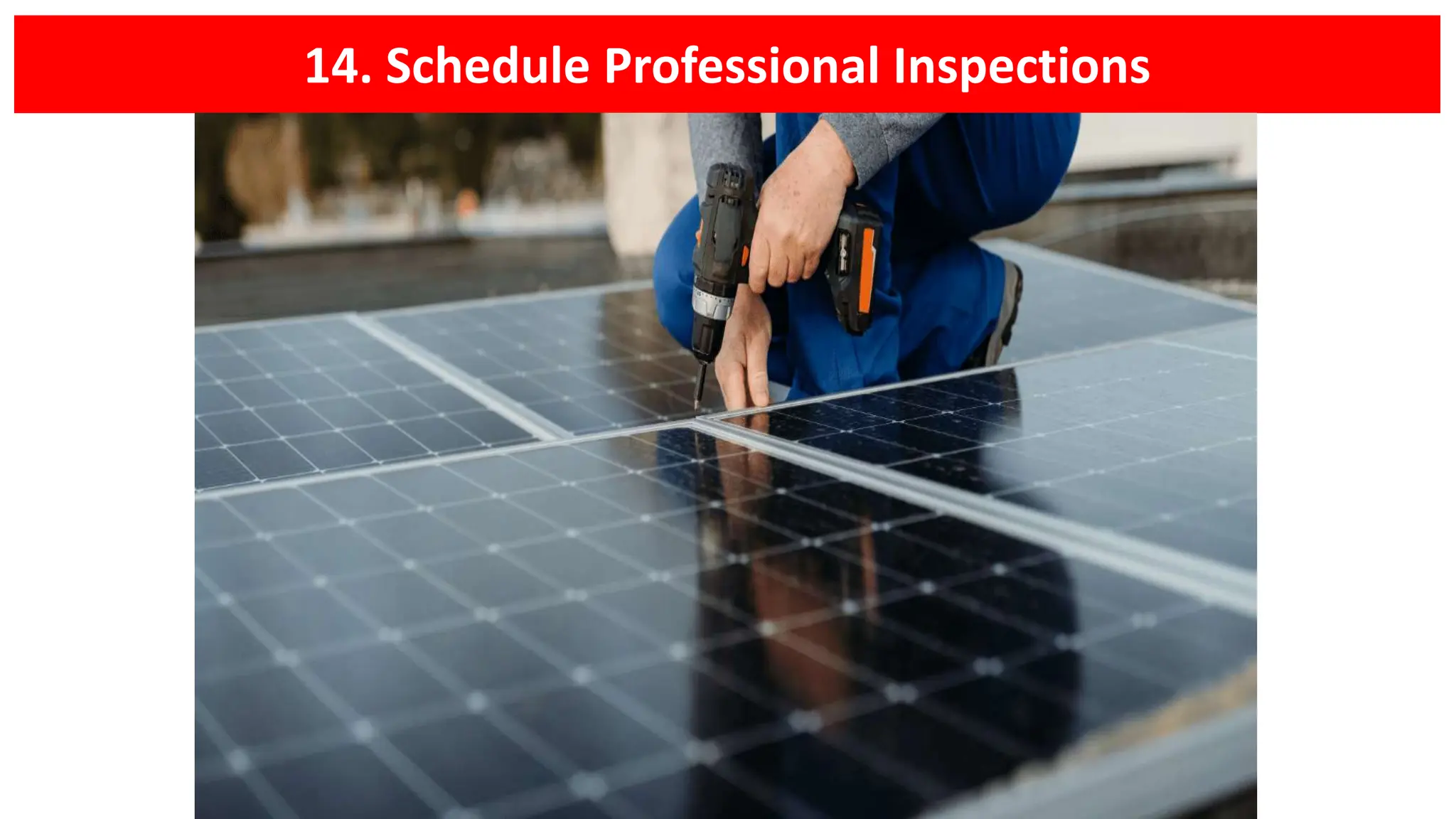 14. Schedule Professional Inspections