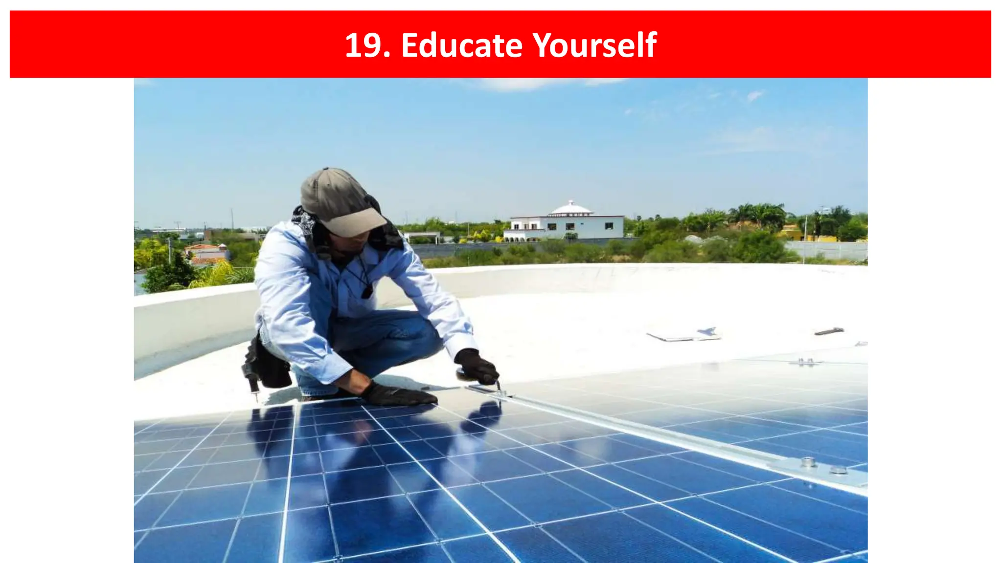 19. Educate Yourself