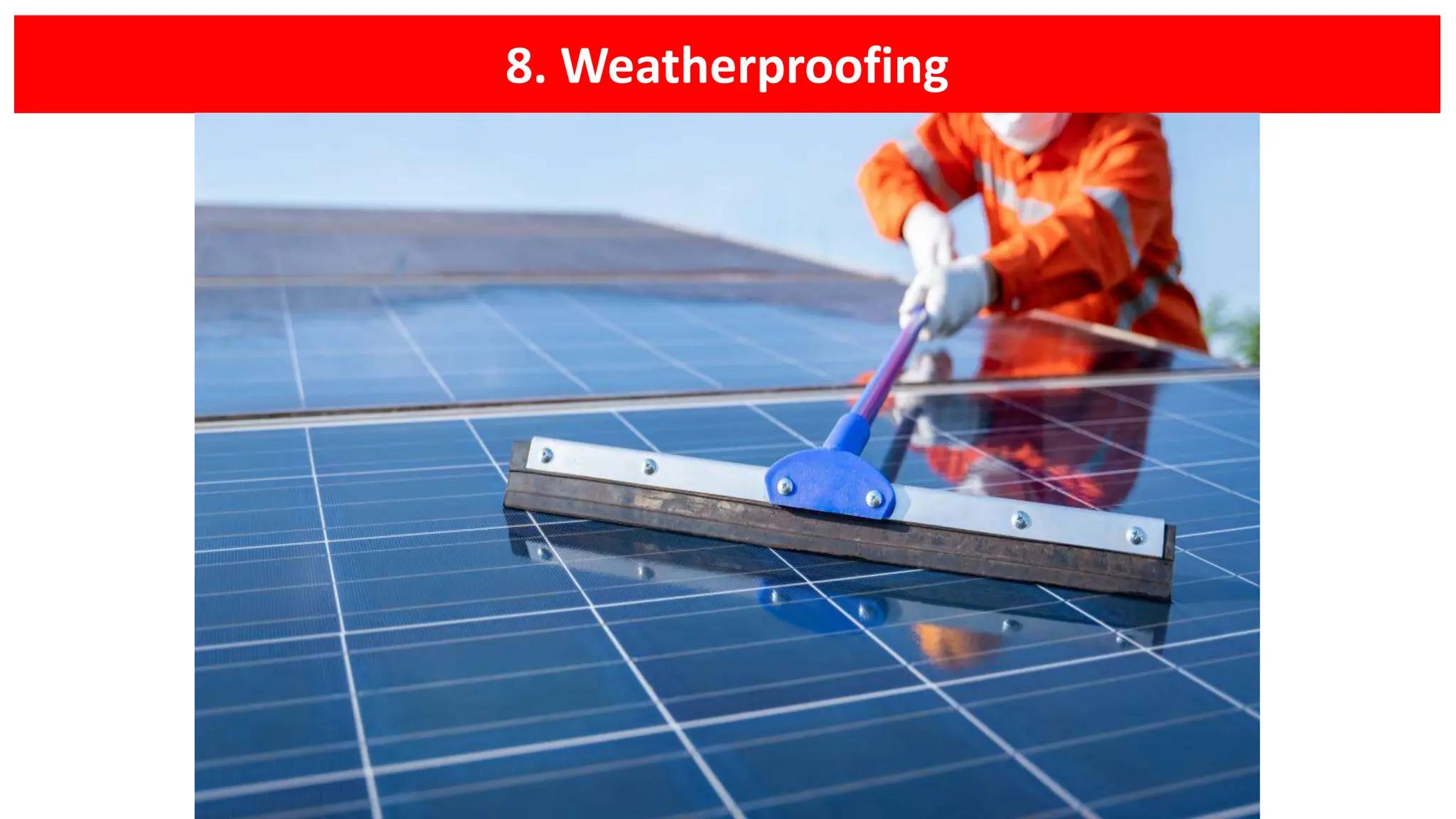 8. Weatherproofing