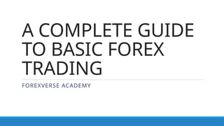 Comprehensive Guide to Basic Forex Trading and Candlestick Analysis | PPTX