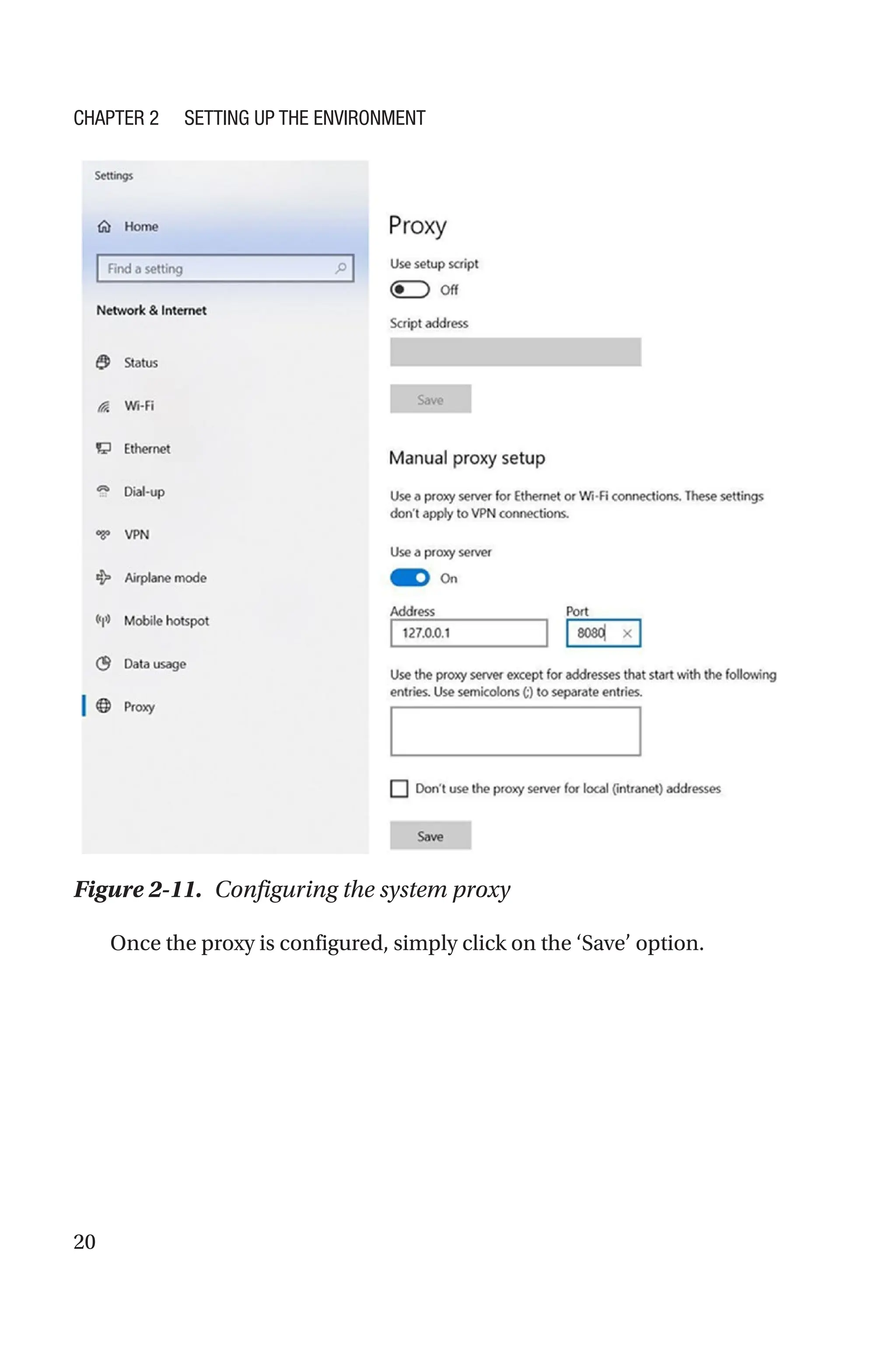 20
Once the proxy is configured, simply click on the ‘Save’ option.
Figure 2-11. Configuring the system proxy
Chapter 2 Setting Up the Environment
 
