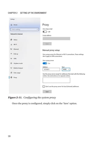 20
Once the proxy is configured, simply click on the ‘Save’ option.
Figure 2-11. Configuring the system proxy
Chapter 2 Setting Up the Environment
 