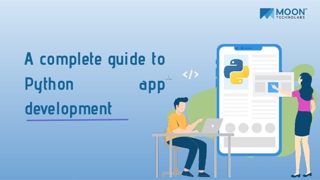 A complete guide to
Python app
development
 