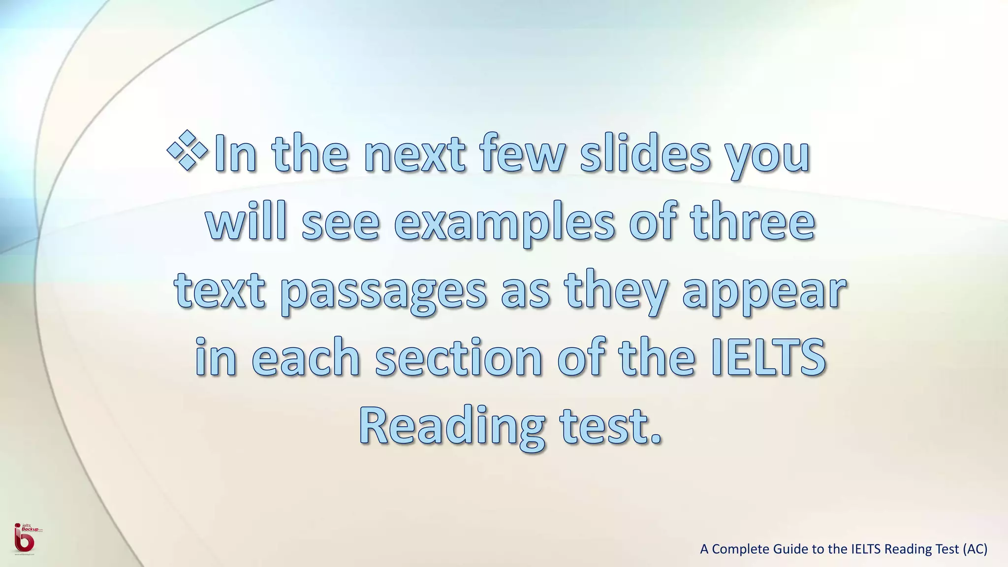 A Complete Guide to the IELTS Reading Test (AC)
 
