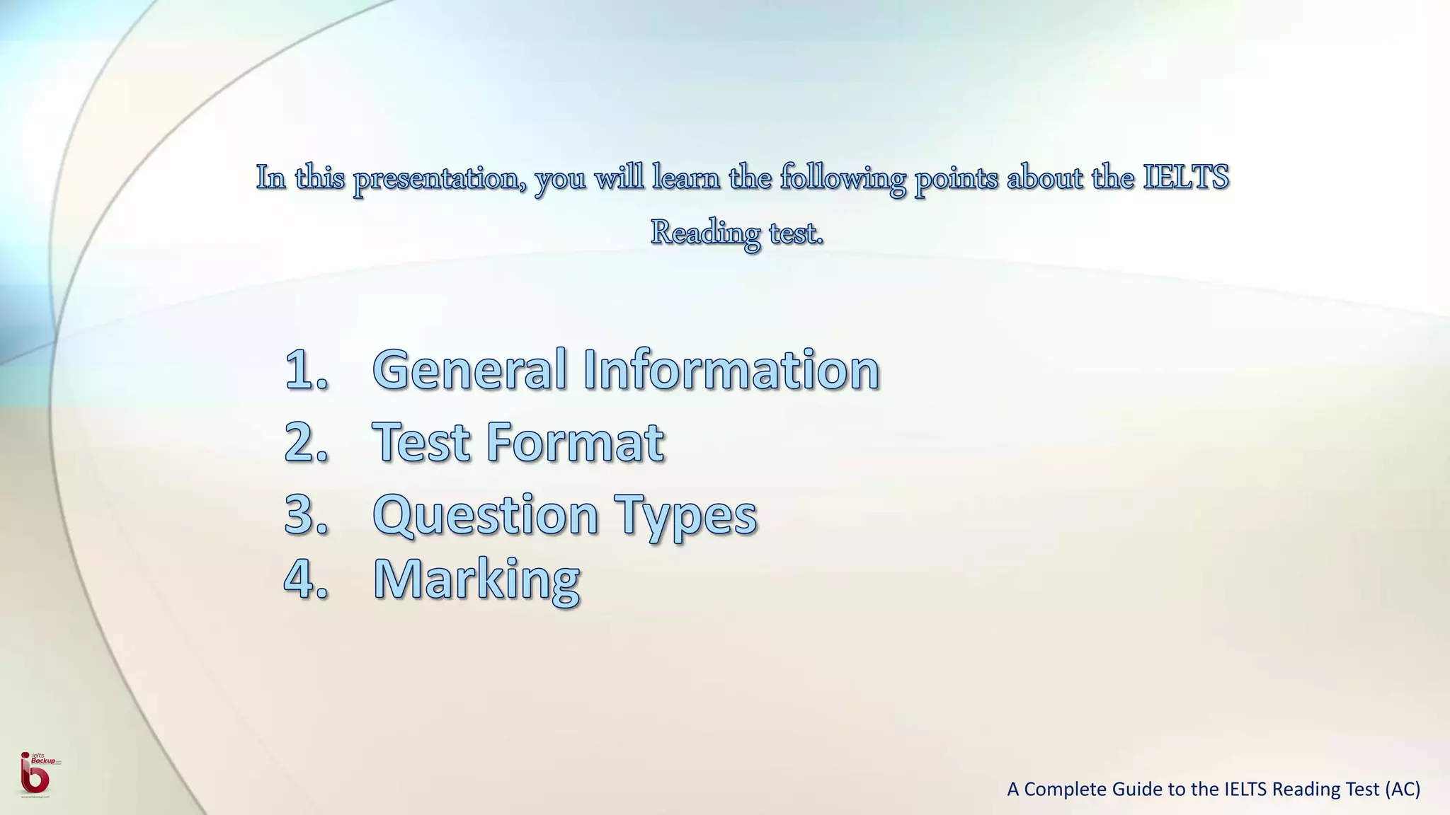 A Complete Guide to the IELTS Reading Test (AC)
 