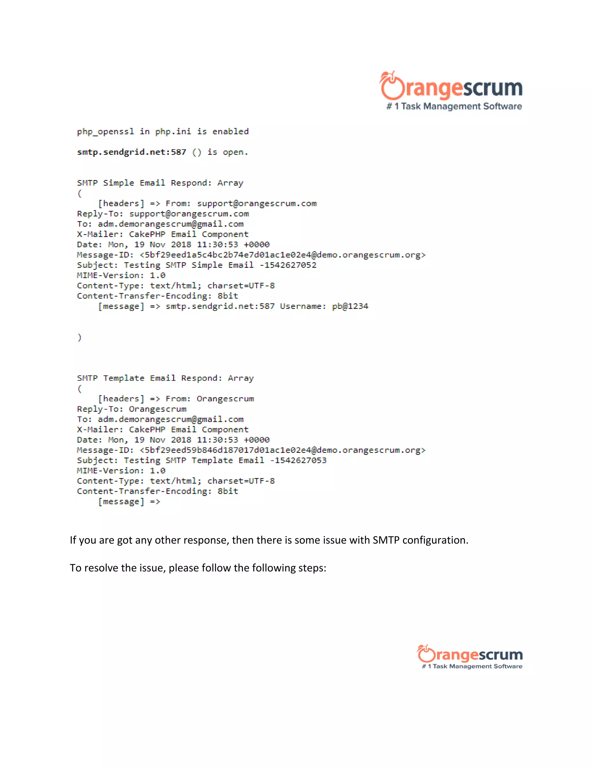 If you are got any other response, then there is some issue with SMTP configuration.
To resolve the issue, please follow the following steps:
 