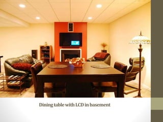 DiningtablewithLCDinbasement