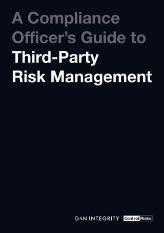 A Compliance
Officer’s Guide to
Third-Party
Risk Management
 