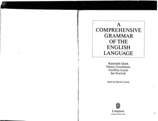 A comprehensive grammar of the english language quirk greenbaum leech  svartvik