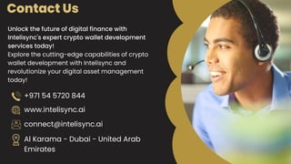A Comprehensive Guide on Crypto Wallet Development by Intelisync | PPTX