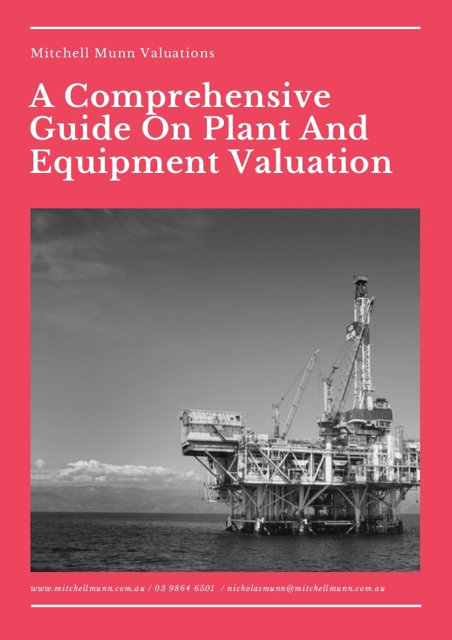 A Comprehensive Guide On Plant And Equipment Valuation Mitchell Mun…