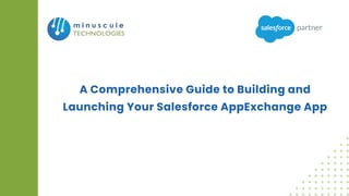 A Comprehensive Guide to Building and Launching Your Salesforce ...