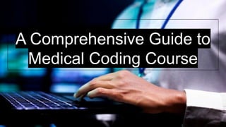 Medical Coding Overview Pdf A Comprehensive Guide to Medical Coding Course.pdf