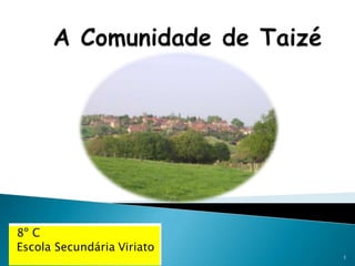 A Comunidade de Taizé 1 