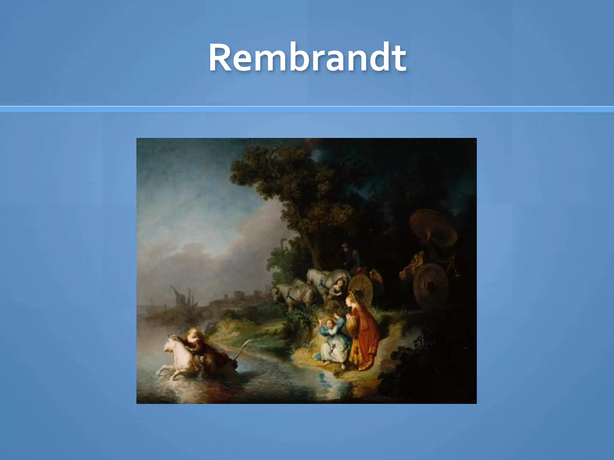 Rembrandt
 