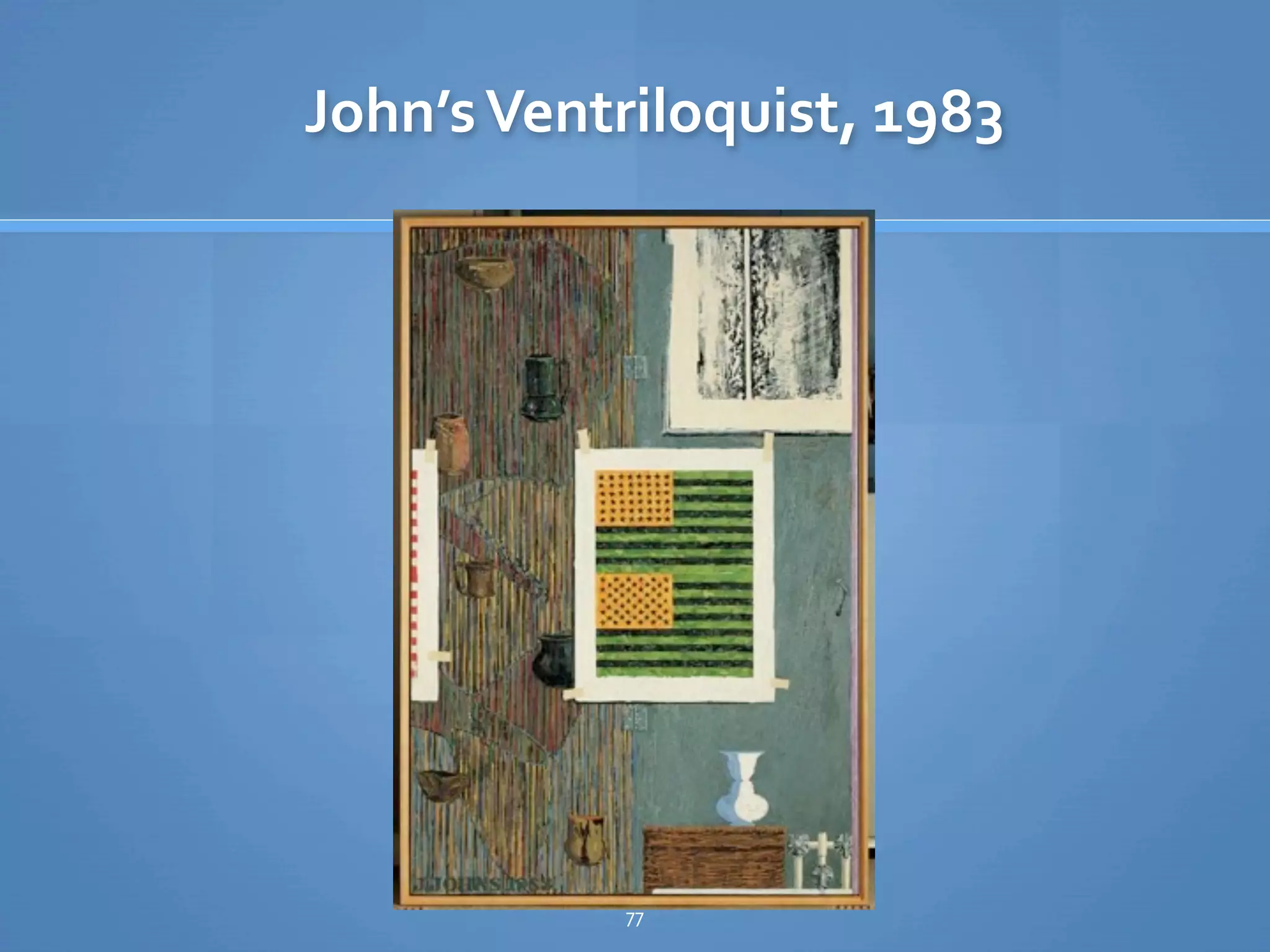 John’s Ventriloquist, 1983




           77
 