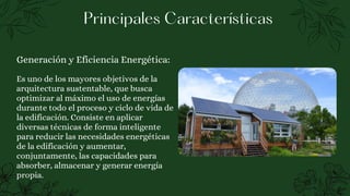 Generación y Eficiencia Energética:
Es uno de los mayores objetivos de la
arquitectura sustentable, que busca
optimizar al...