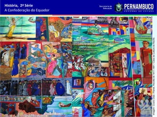 História, 2ª Série
                                                                                  A Confederação do Equador




Imagem: Cícero Dias / Painel, Revolta de 1817,1881 / Casa da Cultura do Recife.
 