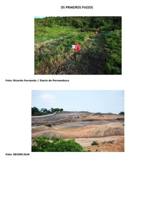 OS PRIMEIROS PASSOS




Foto: Ricardo Fernando / Diario de Pernambuco




Foto: SECOM/SLM
 