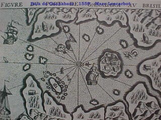 Baía de Guanabara - 1559 - Marc Lescarbot 