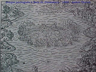 Ataque português à Baía de Guanabara - 1560 - André Thevet 