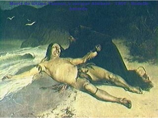 Morte do último Tamoio, o cacique Aimberê - 1567 - Rodolfo Amoedo  