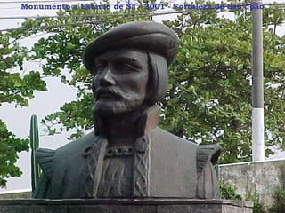 Monumento a Estácio de Sá - 2001 - Fortaleza de São João 