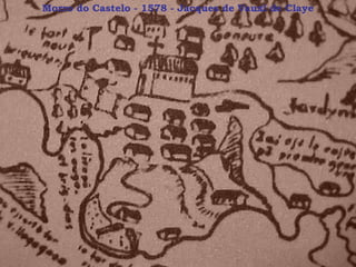 Morro do Castelo - 1578 - Jacques de Vauxl de Claye 