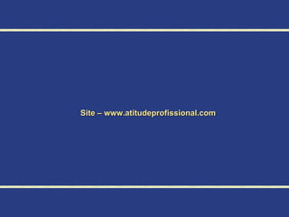 Site – www.atitudeprofissional.com 