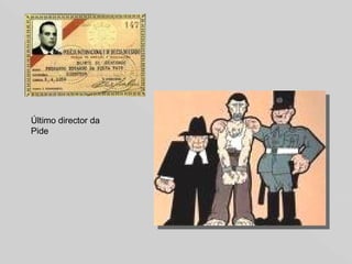 Último director da Pide 