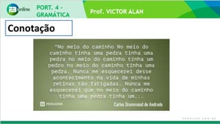 Prof. VICTOR ALAN
Conotação
 