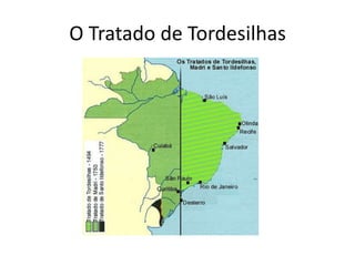 O Tratado de Tordesilhas
 