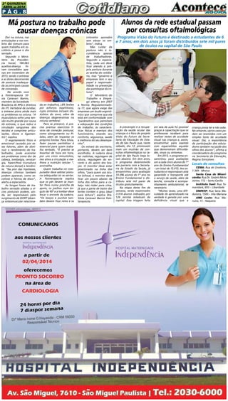 P á g . 8
2ª QUINZENA
ABRIL de 2014
Dor na coluna, nas
articulações e nos om-
bros são comuns para
quem trabalha em es-
critório e passa o dia
sentado.
Segundo o Minis-
tério da Previdên-
cia Social, 180.063
auxílios-doença fo-
ram concedidos ape-
nas em novembro de
2013, sendo o estresse
e as dores decorrentes
de postura inadequa-
da as principais causas
de concessão.
 De acordo com
a fisioterapeuta Sil-
via Canevari Barros,
membro da Sociedade
Brasileira de RPG e diretora
do ITC Vertebral de Jundiaí,
o estresse piora ainda mais
os problemas na coluna. “A
musculatura sofre uma ten-
são muito grande por causa
do estresse, o que reduz a
circulação sanguínea dos
tecidos e comprime articu-
lações, discos e ligamen-
tos”, explica.
O esgotamento físico e
emocional causado por es-
ses fatores, além de dimi-
nuir o rendimento do tra-
balhador, pode acarretar
em problemas como dor de
cabeça, lombalgia, cervical-
gia, hipercifose (curvatura
da coluna dorsal) e tendini-
te. “Na pior das hipóteses,
doenças crônicas também
podem aparecer, como es-
coliose e hérnia de disco”,
alerta a especialista.
As longas horas de tra-
balho sentado aliadas a ví-
cios posturais podem, ain-
da, ser responsáveis pelo
surgimento de DORT (doen-
ça osteomuscular relaciona-
A prevenção e a recupe-
ração da saúde ocular das
crianças é o foco do projeto
Visão do Futuro da Secre-
taria da Educação do Esta-
do de São Paulo que, neste
sábado, dia 12, promovem
mais um mutirão de con-
sultas oftalmológicas na ca-
pital de São Paulo (veja lo-
cais abaixo). Em dois anos,
o programa desenvolvido
em parceria com a Secreta-
ria de Estado da Saúde, já
encaminhou para avaliação
33.096 alunos do 1º ano no
Ensino Fundamental e dis-
tribuiu sete mil pares de
óculos gratuitamente.
Na etapa deste fim de
semana, serão examinados
3.318 alunos indicados por
126 escolas estaduais da
capital. Essa triagem feita
Má postura no trabalho pode
causar doenças crônicas
Alunos da rede estadual passam
por consultas oftalmológicas
Programa Visão do Futuro é destinado a estudantes de 6
e 7 anos; em dois anos já foram distribuídos sete mil pares
de óculos na capital de São Paulo
em sala de aula foi possível
graças à capacitação que os
professores recebem para
realizar testes de acuidade
visual nas crianças e, assim,
encaminhar para exames
com especialistas aqueles
que demonstram dificulda-
des, sinais ou sintomas. 
Em 2013, o programa en-
caminhou para avaliações
um a cada cinco alunos do 1º
ano do Ensino Fundamental
- um total de 15.915. Aos es-
tudantes e responsáveis está
garantido o transporte até
o serviço de saúde, além de
lanche, consulta e acompa-
nhamento ambulatorial, se
necessário.
“Muitas vezes, uma difi-
culdade de aprendizado na
verdade é gerada por uma
deficiência visual que a
da ao trabalho), LER (lesões
por esforços repetitivos),
cujos sintomas incluem dis-
túrbios do sono, além de
doenças degenerativas na
coluna vertebral.
Para se prevenir, é pre-
ciso praticar exercícios fí-
sicos de correção postural,
como alongamento ou Pi-
lates, além de respeitar os
próprios limites. Para Silvia,
fazer pausas periódicas é
essencial para quem traba-
lha sentado. “É preciso se
levantar de hora em hora,
por uns cinco minutinhos,
isso ativa a circulação e me-
lhora a nutrição celular “,
aconselha.
Quem trabalha no com-
putador deve adotar postu-
ras adequadas ao se sentar.
A fisioterapeuta explica
que os pés devem se man-
ter fixos numa prancha de
apoio, os joelhos num ân-
gulo de 90º e a lombar deve
tocar o encosto da cadeira.
“Os braços e punhos tam-
bém devem ficar retos e os
cotovelos apoiados
sem elevar os om-
bros”, indica.
Mas cuidar da
postura não é in-
cumbência apenas
de trabalhadores.
Segundo a especia-
lista, cada um deve
ficar atendo à pró-
pria postura durante
as tarefas do cotidia-
no, mas “governo e
empresas tem o seu
papel e responsabi-
lidade na prevenção
das patologias da co-
luna”.
O  Ministério do
Trabalho e Empre-
go alterou em 2007
a Norma Regulamentado-
ra 17, que agora exige das
empresas um laudo ergonô-
mico que comprove que ela
está em conformidade com
“parâmetros que permitam
a adequação das condições
de trabalho, às caracterís-
ticas físicas e mentais dos
funcionários, visando seu
conforto, segurança, saúde
e melhoria do seu desempe-
nho”.
Os móveis do escritório,
portanto, devem ser bem
escolhidos. A cadeira deve
ter rodinhas, regulagem de
altura, regulagem do en-
costo e do apoio dos bra-
ços. O monitor deve estar
posicionado na linha dos
olhos, “para quem usa ócu-
los bifocal, o monitor deve
ficar um pouco abaixo da
linha dos olhos para a ca-
beça não rodar para cima,
já que a parte de baixo das
lentes contém o grau ideal
para leitura”, explica Dra.
Silvia Canevari Barros fisio-
terapeuta.
criança possa ter e não sabe.
No entanto, vários casos po-
dem ser resolvidos com um
simples teste de acuidade
visual. Daí, a importância
da participação dos educa-
dores também na saúde dos
olhos dos alunos”, afirma a
coordenadora do programa
na Secretaria da Educação,
Regina Gonçalves.
Locais de consultas:
CEMA: Rua do Oratório,
1.369 - Mooca
Santa Casa de Miseri-
córdia: Rua Dr. Cesário Mota
Júnior, 112 – Santa Cecília
Instituto Suel: Rua Ta-
mandaré, 693 – Liberdade
UNIFESP: Rua Sena Ma-
dureira, 1500 – Vila Mariana
AME Leste: Rua Ma-
ruins, 15 - Itaquera.
 