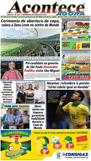 ANO XX - No
355 - 1ªQUINZENA DE JUNHo DE 2014
®
PÁG. 5
PÁG. 7
PÁG. 3
PÁG. 5
Em defesa da verdade e do desenvolvimento de S...