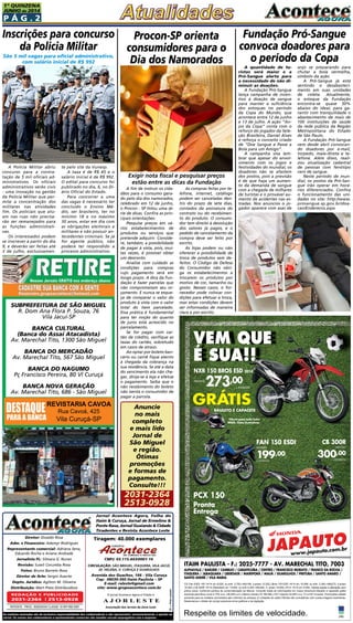 P á g . 2
1ª QUINZENA
JUNHO de 2014
A quantidade de tu-
ristas será maior e a
Pró-Sangue alerta para
a necessidade de não ...