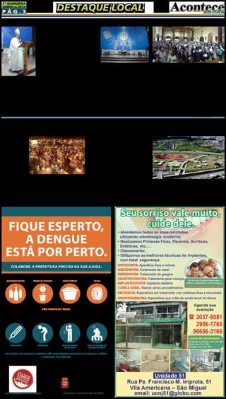 P á g . 3
1ª QUINZENA
JUNHO de 2014
DESTAQUE LOCALDESTAQUE LOCAL
No domingo (25), foi cele-
brada a Missa do Jubileu de
Pr...