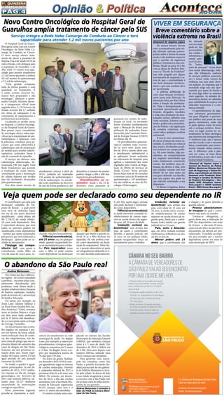 Pág.4
1a
. quinzena
de MARÇo/2015
Emanuel de Aquino Lopes
Os nossos leitores devem
estar acompanhando pela mí-
dia diversas notícias preocu-
pantes sobre o futuro da nossa
nação e não podemos esquecer
que a questão da segurança
pública é intrínseca a esse pro-
blema. Desde os anos 50 e 60,
com as ideias de Herbert Mar-
cuse e a “Escola de Frankfurt”
tem sido pregado por alguns
movimentos de esquerda a te-
oria de que a criminalidade é
um forte elemento revolucio-
nário e que essa conduta deve
ser incentivada.
A política deliberada de
criar uma situação revolucio-
nária passa pela distorção da
afirmação feita por Karl Marx
sobre a função do proletaria-
do. Hoje a desorganização da
sociedade apresentando pros-
tituição, drogados, bandidos
e toda uma produção de desa-
justados sociais substitui essa
visão marxista. Estamos assis-
tindo a política de criminaliza-
ção da Polícia e da legalização
da conduta criminosa, bem
como toda e qualquer conduta
antissocial.
E isso já vem contaminan-
do até as crianças da nossa so-
ciedade. A carreira no crime já
deu muitos dividendos positi-
vos inclusive no campo políti-
co. Há uma timidez, algo pu-
silânime, no comportamento
em respeitar autoridades que
estão nitidamente cometendo
crimes. Há também uma eli-
tização do direito à vida, pois
um cidadão comum não tem
direito de ter uma arma em
casa para defender sua família,
mas um sujeito rico pode ter
um exército contratado a sua
disposição.
O direito à legítima defesa
foi elitizado
e só rico hoje
pode ter. São
anormalida-
des criadas e
sobrepostas a
outras anor-
malidades.
Os “indus-
triais da anarquia” vivem desse
caos social (desemprego, infla-
ção, alta tributação, ausência
de serviços públicos essenciais,
etc) e temos então vetores da
violência nos seus mais diver-
sos matizes. As respostas que a
sociedade exige não são apre-
sentadas por quem de direito e
há uma fuga sobre os assuntos
mais urgentes. As atitudes de-
mocráticas devem ser adotadas
para estabilidade da nação e um
indicador importante é a esta-
tística criminal.
O aparelhamento de algu-
mas estruturas governamen-
tais para dilapidar o patrimô-
nio público não passa de uma
guerra assimétrica, onde não
se pode apenas tratar do tema
sob o enfoque jurídico, finan-
ceiro ou legal, porém ter en-
tendimento da base ideológica
que sustenta esse antagonismo.
A violência hoje, não é apenas
um fato social, e não é somente
física, consistindo num instru-
mento visando vários interes-
ses. A diferença, país a país,
está em como se trata dessa
problemática, já que não é uma
exclusividade brasileira.
*Emanuel de Aquino Lopes é
Coronel da Reserva da Policia
Militar, Mestre em Ciências Poli-
ciais de Segurança e Ordem Pú-
blica, especializado em Direitos
Humanos pela Fundação Getú-
lio Vargas e membro do Núcleo
de Projetos Estratégicos – Fun-
dação ISAE Amazônia (www.
fisae.org.br) e OSCIP Instituto
Brasil – IBRA (www.ibra.org.br)
O Hospital Geral de Guaru-
lhos agora conta com um Centro
Oncológico da Rede Hebe Ca-
margo de Combate ao Câncer.
O  novo serviço oferece trata-
mento de câncer a pacientes do
Sistema Único de Saúde (SUS) de
todooEstado,comdestaquepara
a população de Guarulhos e do
Alto Tietê. O Centro terá capa-
cidade para atender anualmente
1,2 mil novos pacientes e realizar
4,8 mil sessões de quimioterapia
e 7,2 mil de radioterapia.
“Uma grande conquista,
tudo de forma gratuita e com
qualidade no tratamento. É
a união correta, recursos hu-
manos bem preparados e alta
tecnologia”, destacou o  gover-
nador Geraldo Alckmin duran-
te a inauguração oficial nesta
segunda-feira, 2. O Governo do
Estado investiu R$ 3,7 milhões
em obras de adequação e na
contratação de equipamentos e
profissionais terceirizados.
Localizado no prédio anexo
ao hospital, o Centro Oncológi-
co do Hospital Geral de Guaru-
lhos possui cinco consultórios
de oncologia clínica, salas espe-
cíficas para manipulação de qui-
mioterápicos e aplicação com
8 poltronas, vestiários para pa-
cientes que serão submetidos à
radioterapia, sala de preparação
de moldes para sessões radiote-
rapêuticas, acelerador linear e
sala de comando do aparelho.
O serviço vai oferecer uma
radioterapia diferenciada, de-
nominada TBI (do inglês Total
Body Irradiation), que permite
a irradiação do corpo inteiro,
contribuindo para a eliminação
de células doentes em tecidos
não tão facilmente alcançados
pela quimioterapia.
Nos dois meses iniciais de
Andrea Matarazzo
Nas visitas que faço a diferen-
tes regiões - do centro expandido
à periferia – encontro áreas com-
pletamente abandonadas pela
prefeitura, onde faltam desde a
simples zeladoria básica (limpeza
de bueiros, capinação, variação,
poda de árvores etc.) até serviços
de Saúde e Educação.
Foi assim, por exemplo, na
Zona Leste (Jardim Helena) e
na Zona Norte (Jardim Peri, Jar-
dim Antártica). Voltei, semanas
atrás, ao Jardim Helena e vi que
em dois anos nada melhorou
por lá. O bairro está abandona-
do e o caos ainda existe ao longo
do Córrego Vermelho.  
Ao encontramos lixo e entu-
lho jogados em esquinas e pra-
ças nos bairros da nossa cidade,
numa indicação clara da ausên-
cia das subprefeituras, nos da-
mos conta do perigo que isso re-
presenta diante do aumento dos
casos de dengue em São Paulo.
Somente nas seis primeiras se-
manas deste ano, foram regis-
trados 563 casos, contra 214 em
igual período do ano passado
(aumento de 163%).
Na Saúde o quadro é igual-
mente preocupante. Se em de-
zembro de 2012, 5.557 mulhe-
res estavam na fila da cirurgia
ginecológica, em  fevereiro de
2015 esse número dobrou, sal-
tando para 10.527 mulheres
necessitando de intervenções
cirúrgicas específicas.
Num panorama regional,
percebe-se claramente a inefi-
VIVER EM SEGURANÇA
Breve comentário sobre a
violência extrema no Brasil
Novo Centro Oncológico do Hospital Geral de
Guarulhos amplia tratamento de câncer pelo SUS
Serviço integra a Rede Hebe Camargo de Combate ao Câncer e terá
capacidade para atender 1,2 mil novos pacientes por ano
passaram por sessões de radio-
terapia no local. As atividades
foram iniciadas imediatamente
após a liberação do alvará para
utilização do acelerador linear,
fornecido pela Comissão Nacio-
nal de Energia Nuclear (CNEN)
no último dia 20.
Os procedimentos quimiote-
rápicos também estão ocorren-
do no novo setor. Entre outu-
bro de 2014 e janeiro deste ano,
o atendimento ambulatorial e
as aplicações foram realizadas
na enfermaria do hospital, para
agilizar o tratamento dos casos
regulados pela Central de Regu-
lação de Oferta de Serviços de
Saúde (Cross). Nesse período,
foram feitas mais de 90 consultas
e retornos, cerca de 30 sessões de
quimioterapia e 145 atendimen-
tos não médicos, na área de Psi-
cologia e Enfermagem.
atendimento (março e abril de
2015), poderão ser realizadas
150 sessões de quimioterapia e
150 de radioterapia. As ativida-
des serão ampliadas no decorrer
do ano de forma gradativa e, até
dezembro, o número de sessões
poderá chegar a 400 e 600 dos
respectivos procedimentos.
Atendimentos já re-
alizados: desde o dia 23 de
fevereiro, nove pacientes já
ciência do atendimento na rede
municipal de saúde. Na Região
Leste, por exemplo, a espera por
procedimentos cirúrgicos gine-
cológicos aumentou em 5 meses
e 15 dias. Na Região Norte, a es-
pera por laqueadura passou de
76 dias para 159 dias.
No início da gestão Haddad,
em dezembro 2013, 93.814 crian-
ças aguardavam vagas no sistema
de creches municipais. Durante
a campanha eleitoral de 2012 a
promessa feita foi a de zerar esse
déficit. No entanto, em dezem-
bro de 2014, a fila das creches
aumentou, com a Secretaria Mu-
nicipal de Educação registrando
94.191 crianças entre zero e 3
anos e 11 meses não atendidas.
O cenário é ainda mais com-
plicado no sistema das Escolas
Municipais de Educação Infantil
(EMEIs), que atendem crianças
entre 4 e 5 anos de idade. Em
dezembro de 2012 o déficit era
de 2.346. Dois anos depois, esse
número dobrou, saltando para
5.625 crianças não atendidas.
Para governar uma metró-
pole tão complexa como São
Paulo, o prefeito Fernando Ha-
ddad precisa sair do seu gabine-
te no Edifício Matarazzo e circu-
lar pela cidade. Se deixar de lado
a sua cidade imaginária e passar
a conviver com a São Paulo real,
ele se dará conta do pífio desem-
penho de seu governo.
Andrea Matarazzo é vereador e
líder do PSDB na Câmara Muni-
cipal de São Paulo.
CÂMARA NO SEU BAIRRO.
ACÂMARADEVEREADORESDE
SÃOPAULOVAIAOSEUENCONTRO
PORUMACIDADEMELHOR.
A Câmara realiza na sua região uma sessão
plenária para você debater e propor soluções
para a melhoria do seu bairro: é a Câmara
perto de você.
• A segunda sessão acontece no dia 14/3,
às 9h30, na Subprefeitura de São Miguel
(R. Dona Ana Flora Pinheiro de Souza,
76 – Vila Jacui).
• Serão realizadas 32 sessões plenárias
em todas as regiões da cidade em 2015.
• Confira as datas e locais de todas as
sessões em www.camara.sp.gov.br.
É a Câmara de Vereadores de São Paulo
cada vez mais perto de você.
facebook.com/camarasaopaulo
twitter: @camarasaopaulo
Portal da Câmara
www.camara.sp.gov.br
TV Câmara www.tvcamara.sp.gov.br
Canal Aberto Digital 61.4
Net - Canais 13 (Cabo) e 3 (Digital)
O abandono da São Paulo real
O contribuinte que opta pela
declaração completa do  Im-
posto de Renda - a qual prevê
uma série de deduções legais
em vez de um único desconto
simplificado - pode abater até
R$ 2.156,52 da renda tributá-
vel para cada dependente. Mas
é importante destacar que nem
todos os parentes podem ser
classificados como dependentes
- mesmo que sejam sustentados
pela pessoa que está realizando a
declaração.  Quem pode ser in-
cluído no documento:
Cônjuge ou compa-
nheiro (a): com quem o
contribuinte tenha filho ou
viva há mais de cinco anos, in-
Veja quem pode ser declarado como seu dependente no IR
cluindo relações homoafetivas.
Filho(a)ouenteado(a),
até 21 anos: ou, em qualquer
idade, quando incapacitado físi-
ca ou mentalmente para o traba-
lho. Pais separados: nesse
caso, o filho só pode constar
como dependente na declaração
daquele que detém a guarda ju-
dicial. Já se o filho declarar em
separado, ele não poderá cons-
tar como dependente na decla-
ração do responsável. Além dis-
so, a pensão alimentícia só pode
ser integralmente deduzida se ti-
ver sido decidida judicialmente.
E, por fim, quem paga a pensão
não pode declarar o alimentan-
do como dependente.
Filho(a)ouenteado(a):
se ainda estiverem cursando es-
tabelecimento de ensino supe-
rior ou escola técnica de segun-
do grau, até 24 anos de idade.
Irmão(ã), neto(a) ou
bisneto(a): sem arrimo dos
pais, de quem o contribuinte
detenha a guarda judicial, até
21 anos, ou em qualquer idade,
quando incapacitado física ou
mentalmente para o trabalho.
Irmão(ã), neto(a) ou
bisneto(a): sem arrimo dos
pais, com idade de 21 anos até
24 anos, se ainda estiver cursan-
do estabelecimento de ensino
superior ou escola técnica de se-
gundo grau, desde que o contri-
buinte tenha detido sua guarda
judicial até os 21 anos.
Pais, avós e bisavós:
que, em 2014, tenham recebido
rendimentos, tributáveis ou não,
até R$ 21.453,24.
Menor pobre até 21
anos: que o contribuinte crie
e eduque e de quem detenha a
guarda judicial.
Pessoa absolutamen-
te incapaz: da qual o contri-
buinte seja tutor ou curador.
Tornou-se obrigatória, a
partir deste ano, a indicação do
CPF dos dependentes com mais
de 16 anos - e não mais 18 anos,
como era até 2014. Se não tiver o
documento, ele deverá ser pro-
videnciado.  A medida vai impe-
dir, por exemplo, que o mesmo
dependente conste em mais de
uma declaração de IRPF.
 