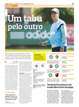 21JORNAL BOM DIA ACONTECE - 15 DE SETEMBRO DE 2015
Esportes
DIÁRIO DE S. PAULO - QUARTA-FEIRA / 16 DE SETEMBRO DE 201520
esportes BRASILEIRÃO / FLUMINENSE X PALMEIRAS
Palmeiras visita o Fluminense hoje, às 19h30,
com a missão de seguir invicto contra cariocas
e voltar ao G4. Para isso, no entanto, paulistas
precisam superar o jejum diante do rival no Rio
Um tabuUm tabu
pelo outropelo outro
LeonardoBenassatto/FuturaPress
TESTEPARAOTIME
“Tabu existe para ser
quebrado. O foco é o G4.
Para isso, tem de ganhar
do Fluminense no Rio”
_Jackson
Titular da zaga nesta noite
CONCENTRAÇÃO
Marcelo Oliveira fez duas
mudanças no time para o
jogo de hoje: preocupação
éojogoaéreodoadversário
Fluminense
4-4-2
DiegoCavalieri;WellingtonSilva,Antônio
Carlos,MarloneLéoPelé;Edson,Jean,
RonaldinhoGaúcho(GustavoScarpa)
eGerson;MarcosJúnioreFred
T:EndersonMoreira
Palmeiras
4-4-2
FernandoPrass;Lucas,Jackson,Victor
RamoseEgídio;ThiagoSantos,Arouca,
ZéRobertoeRobinho;GabrielJesus
eAlecsandro
T:MarceloOliveira
BRASILEIRÃO>2o
- TURNO—26a
- RODADA
Onde:Maracanã,noRiodeJaneiro,às19h30
Juiz:AndersonDaronco(RS)
TV:Sportv
TorcidadoFluprotestaeaté
invadeúltimotreinodaequipe
BR-15: CONTRA CARIOCAS
Palmeiras 2 x 1 Fluminense
Após sair atrás, Verdão virou
com Rafael Marques e Cristaldo
Vasco 1 x 4 Palmeiras
A vitória fácil ficou marcada pelo
gol perdido pelo atacante Herrera
Palmeiras 4 x 2 Flamengo
Após o susto de levar a virada,
Alviverde deu o troco no Allianz
JEJUM ATUANDO NO RIO
Fluminense 3 x 0 Palmeiras
Maracanã
25/10/2008
Fluminense 1 x 0 Palmeiras
Maracanã
8/11/2009
Fluminense 1 x 1 Palmeiras
Maracanã
1/9/2010
Fluminense 1 x 0 Palmeiras
Raulino de Oliveira
24/7/2011
Fluminense 1 x 0 Palmeiras
Engenhão
12/8/2012
Fluminense 3 x 0 Palmeiras
Maracanã
13/9/2014
Arthur Stabile
arthur.stabile@diariosp.com.br
Duas marcas, uma boa e outra
ruim,norteiamoPalmeiraspa-
ra encarar o Fluminense hoje,
às 19h30, no Maracanã. Se por
umladoacampanhacontraos
cariocasnesteanoéperfeita,os
recentes confrontos diante do
rivaldestanoitelánoRiodeJa-
neirotrazemmáslembranças.
Vasco, Flamengo, além do
próprioFluminense,caíramno
primeiro turno perante o Ver-
dão, que conquistou os três
pontosemtodososjogos,sen-
do dois em casa (confira ao la-
do). Os resultados contribuí-
ramparaotimedeMarceloOli-
veira permanecer na parte de
cimadatabela.AtéporqueFlae
Flusãorivais nabrigaparadis-
putaraLibertadoresde2016.
Oproblemaéqueasrecentes
lembranças dos palmeirenses
jogando contra o Fluminense
no Rio geram muitas preocu-
pações: os paulistas não ven-
cem o rival fora de casa desde
2007, quando o chileno Valdi-
viamarcouoúnicogolnavitó-
riade1a0.Deláparacá,foram
cincoderrotaseumempate.
NOVIDADES/ Dois jogadores
ganharam a confiança do trei-
nadorecomeçamjogando.
Sem Vitor Hugo, suspenso
por ter levado o terceiro cartão
amarelo contra o Figueirense,
VictorRamosformaráazagaao
lado de Jackson. Já Arouca re-
torna, recuperado de proble-
mas musculares. Ele entra na
vagadeRafaelMarques,forta-
lecendoomeiodecampo.
O desempenho do sistema
defensivo tem preocupado o
comandante alviverde, ainda
maisquandoeleprecisamodi-
ficar algumas peças. No treino
deontem,MarceloOliveiratra-
balhou insistentemente as jo-
gadasdebolaaérea,pontoforte
doataquedoFluminense.
“Sãojogadoresdequalidade,
umtimemuitofortenabolaaé-
rea. Cícero, Edson, Fred... Te-
mos de estar atentos para não
sermossurpreendidos”,anali-
souozagueiroJackson.
n O ambiente nas Laranjeiras,
onde fica o CT do Fluminense,
tem sido turbulento nas últimas
semanas. Sem vencer há seis jo-
gos no Brasileirão, o time foi alvo
de protestos ao desembarcar no
Rio de Janeiro, após perder para o
Sport, e no treino de ontem.
Durante a atividade, um torce-
dor invadiu o gramado e cobrou
os jogadores. O zagueiro Gum,
que está suspenso e não joga
hoje, foi um dos alvos.
Na noite de segunda-feira, Fred
acabou vítima da torcida no de-
sembarque. Ele diz ter sido agre-
dido na cabeça com uma lata.
Apesar das reclamações, o
presidente Peter Siemsen garan-
te a permanência do técnico En-
derson Moreira. “Tenho certeza
de que o Enderson está bem fo-
cado no jogo desta quarta-feira”,
afirmou, ao Globoesporte.com.
 