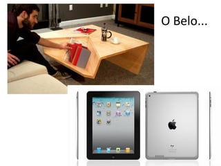 O Belo...
 